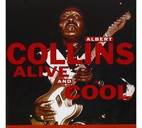 Collins, Albert - Alive and Cool
