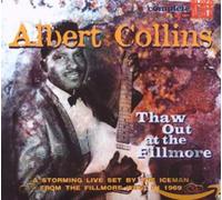 Collins, Albert - Thaw Out At The Fillmore