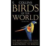 Collins Birds of the World: Every bird family illustrated and explained
