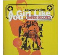 Collins,Edwyn - Girl Like You / Don't Shilly Shally