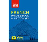 Collins French Phrasebook and Dictionary Gem Edition: Essential phrases and words in a mini, travel-sized format (Collins Gem) [Idioma Inglés]