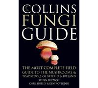 Collins Fungi Guide: The most complete field guide to the mushrooms & toadstools of Britain & Ireland