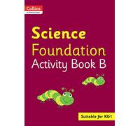 Collins International Science Foundation Activity Book B: Suitable for KG1