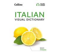 Collins Italian Visual Dictionary (Collins Visual Dictionaries) [Idioma Inglés]: A photo guide to everyday words and phrases in Italian (Collins Visual Dictionary)