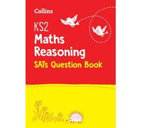 Collins KS2 MATHS - REASONING SATS QUESTION BOOK: for the 2025 tests (Collins KS2 SATs Practice)