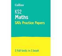 Collins KS2 SATs - KS2 MATHS SATS PRACTICE PAPERS: for the 2025 tests (Collins KS2 SATs Practice)