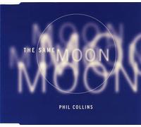 Phil Collins - The Same Moon(Always+I Dont Want To Go)