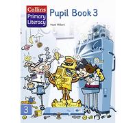 Collins Primary Literacy - Pupil Book 3: Top texts and differentiated activities for the renewed Literacy Framework