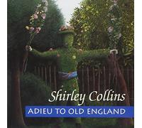 Collins, Shirley - Adieu to Old England