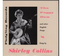 Collins, Shirley - The Foggy Dew and Other English Songs [Vinilo]
