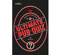 Collins Ultimate Pub Quiz: 10,000 easy, medium and difficult questions with picture rounds (Collins Puzzle Books)
