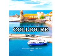 COLLIOURE FRANCE: Wonderful pictures that give you an idea of an amazing country, the style of buildings, castles, etc., for all travel lovers.