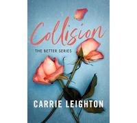 Collision: An Enemies to Lovers Romance for Fans of My Fault: 1 (Better)