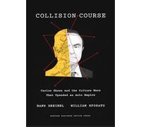 Collision Course: Carlos Ghosn and the Culture Wars That Upended an Auto Empire