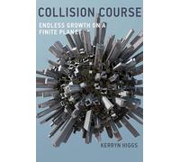 Collision Course: Endless Growth on a Finite Planet