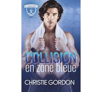 Collision en zone bleue: Une romance M/M de hockey - joueur et rockstar, éveil bisexuel: 1 (Hockey d’élite du désert)