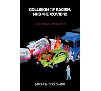 Collision of Racism, NHS and COVID-19: A Historical Perspective