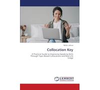 Collocation Key: A Practical Guide to Improving Speaking Skills Through Topic-Based Collocations and Real-Life Usage