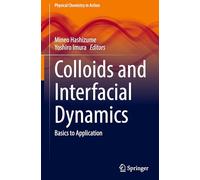 Colloids and Interfacial Dynamics: Basics to Application (Physical Chemistry in Action)