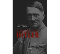 Colloqui con Hitler. Le confidenze esoteriche del Führer e i suoi piani per la conquista del mondo. Nuova ediz.