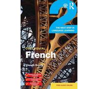 Colloquial French 2: The Next step in Language Learning (Colloquial Series)