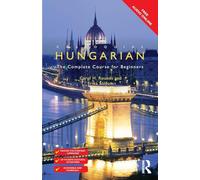 Colloquial Hungarian: The Complete Course for Beginners (Colloquial Series)