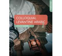 Colloquial Levantine Arabic: 1 (Colloquial Levantine Arabic Series)