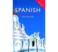 Colloquial Spanish: A Complete Language Course (Colloquial Series) 1st (first) Edition by Untza Otaola Alday published by Routledge (1995)