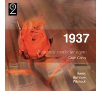 Colm Carey - 1937 - Romantische Werke für Orgel
