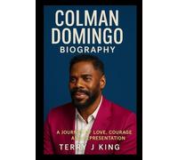 Colman Domingo Biography: A Journey of Love, Courage, and Representation