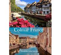 COLMAR: A Mind-Blowing Tour In COLMAR FRANCE.
