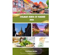 Colmar Guida di viaggio 2026