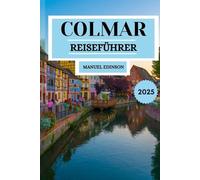 Colmar Reiseführer 2025