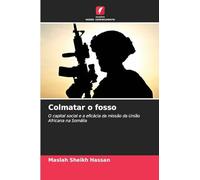 Colmatar o fosso: O capital social e a eficácia da missão da União Africana na Somália