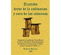 Colmenas. Tratado Breve de La Cultivación y Cura