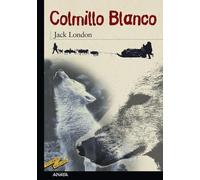 Colmillo Blanco (CLÁSICOS - Tus Libros-Selección)