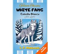 Colmillo Blanco (Ilustrado): Versión bilingüe