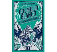 COLMILLO BLANCO- LLAMADA DE LO SALVAJE: 82 (COLECCIÓN PIEL DE CLÁSICOS)