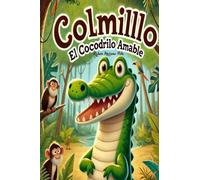 Colmillo, El Cocodrilo Amable