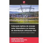 Colocação óptima de energia solar fotovoltaica no sistema de distribuição utilizando PSO: Um estudo de caso do alimentador de Begnas e Budibazar