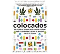 Colocados: Lo que hay que saber sobre las drogas más consumidas, desde el alcohol hasta el éxtasis (Sociedad)