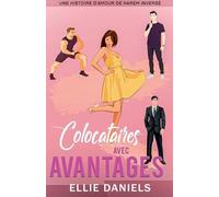 Colocataires Avec Avantages: Une Histoire D'Amour de Harem Inverse: 1 (Série de Romances Reverse Harem)