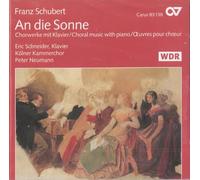 Cologne Chamber Choir - An Die Sonne: Choral Music with Piano