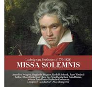 Cologne Radio Symphony Orchestra, Annelies Kupper, Sieglinde Wagner, Rudolf Schock, Josef Greindl - Missa Solemnis