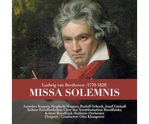 Cologne Radio Symphony Orchestra, Annelies Kupper, Sieglinde Wagner, Rudolf Schock, Josef Greindl - Missa Solemnis