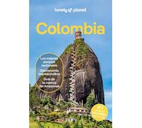 Colombia 6: Rutas detalladas, las mejores experiencias, mapas y consejos de expertos (Guías de País Lonely Planet)