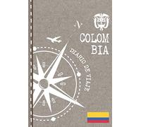Colombia Diario de Viaje: Libro de Registro de Viajes - Cuaderno de Recuerdos de Actividades en Vacaciones para Escribir, Dibujar - Cuadrícula de Puntos, Bucket List, Dotted Notebook Journal A5