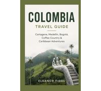 Colombia Travel Guide