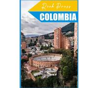COLOMBIA Travel Guide 2026: Inspired by Rick Steves