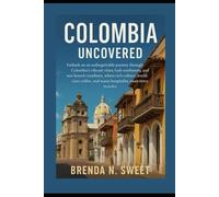 Colombia Uncovered: Embark on an unforgettable journey through Colombia’s vibrant cities, lush rainforests, and sun-kissed coastlines, where rich ... and warm hospitality await every traveler
